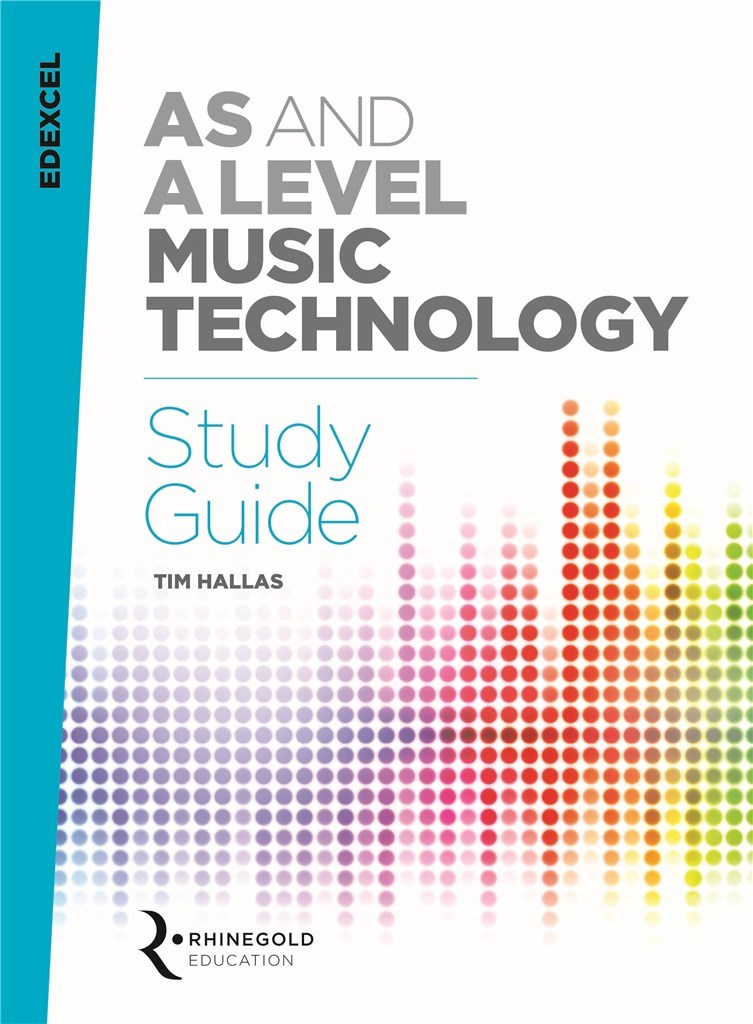 Edexcel As/A Level Music Techn. Study Guide 2017
